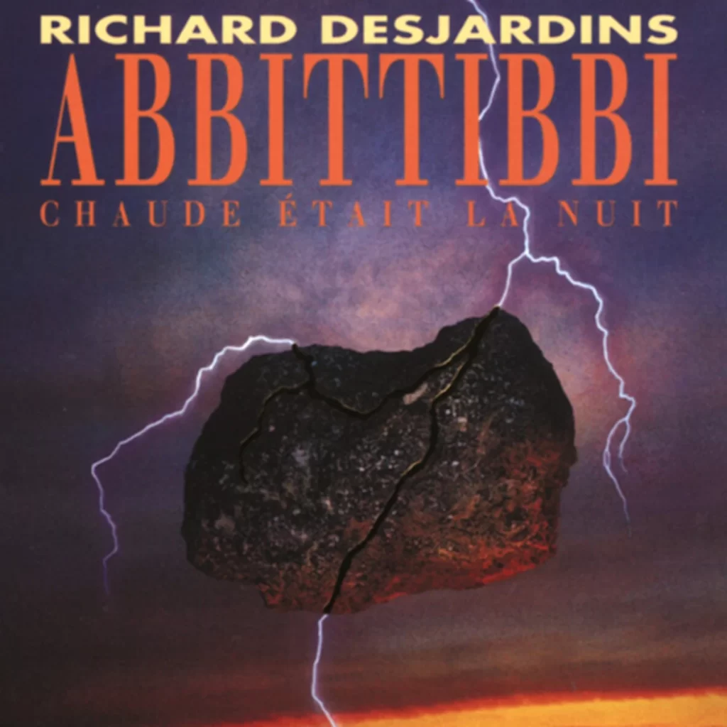 Chaude était la nuit - Abbittibbi